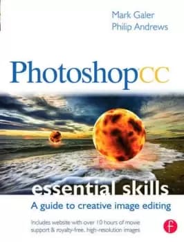 Photoshop CC: Essential SkillsA guide to creative image editing