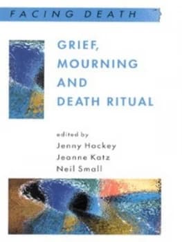 Grief Mourning and Death Ritual by Hockey Book