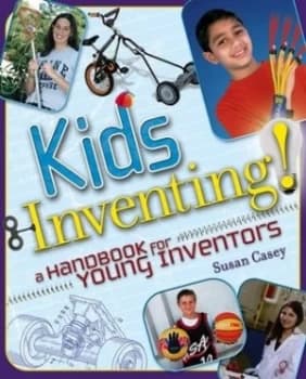 Kids Inventing by Susan Casey Book