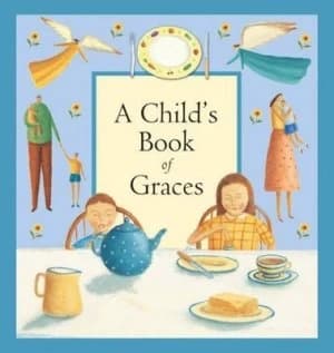 A Childs Book of Graces by Lois Rock Hardback
