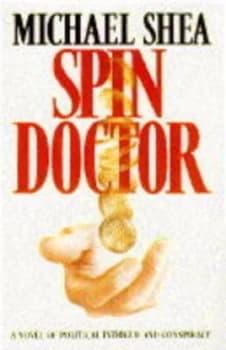 Spin Doctor by Michael Shea Hardback