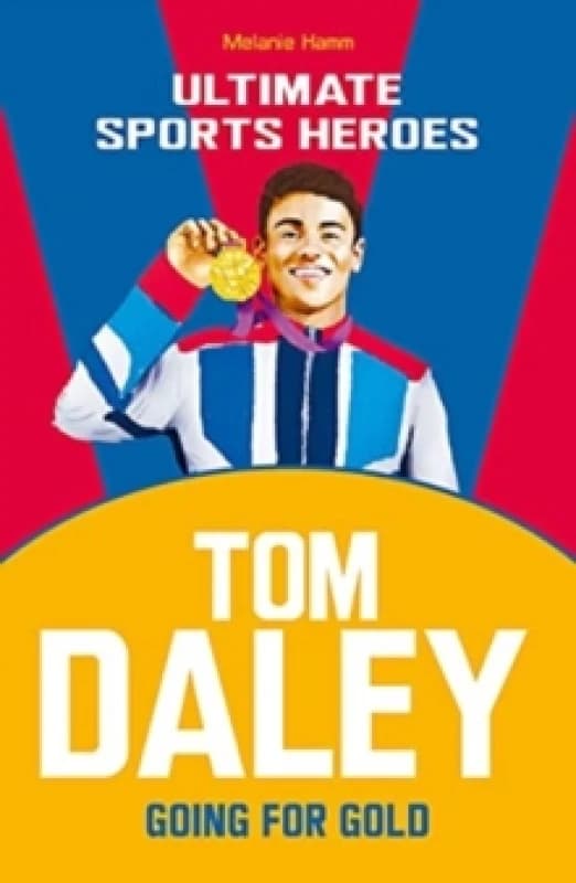 Tom Daley (Ultimate Sports Heroes) : Going for Gold Paperback / softback