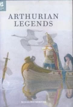 Arthurian Legends by Rosalind Kerven Hardback