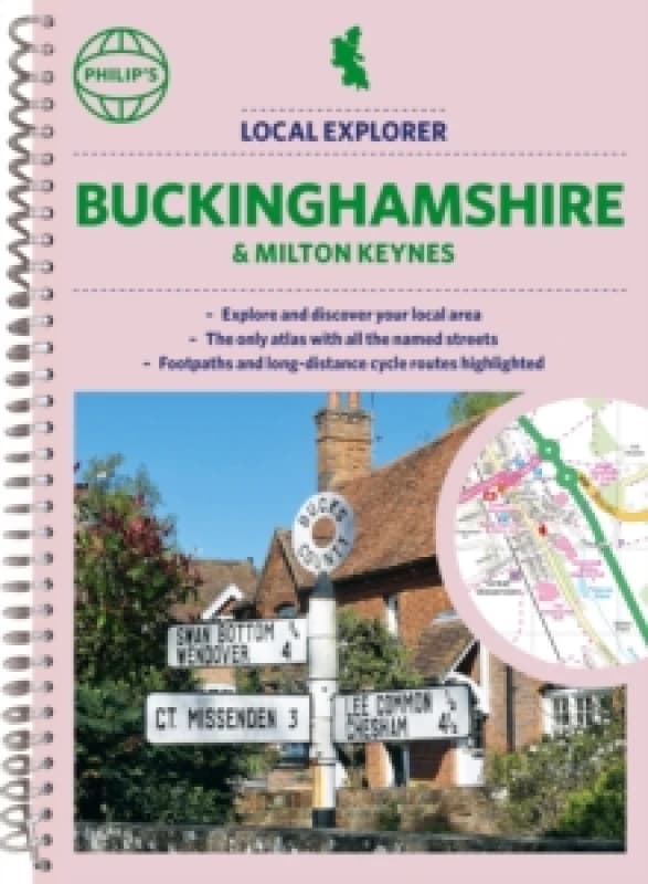 Philip's Local Explorer Street Atlas Buckinghamshire and Milton Keynes Spiral bound
