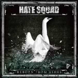 Reborn from Ashes by Hate Squad CD Album