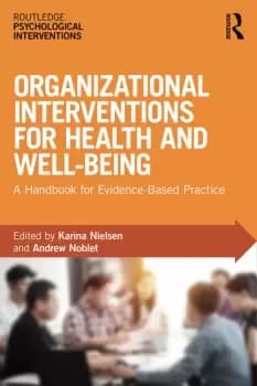 Organizational Interventions for Health and Well-beingA Handbook for Evidence-Based Practice