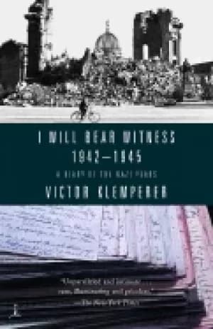 i will bear witness 1942 1945 a diary of the nazi years