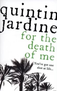 For the Death of Me by Quintin Jardine Book