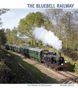 The Bluebell Railway by Michael S Welch Book