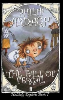 The Fall of Fergal or Not so Dingly in the Dell by Philip Ardagh Paperback