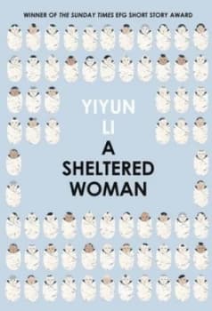 A sheltered woman by Yiyun Li