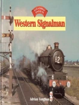 Western Signalman by Adrian Vaughan Hardback