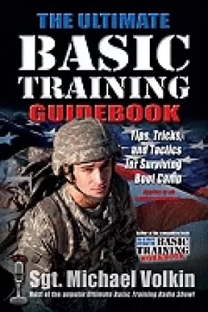 ultimate basic training guidebook tips tricks and tactics for surviving boo