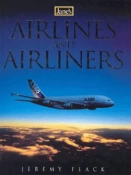 Janes Airlines and Airliners by Jeremy Flack Hardback
