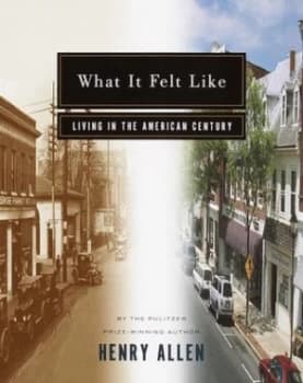 What It Felt like by Henry Allen Book