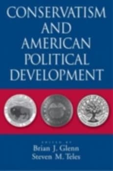 Conservatism and American Political Development by Brian J Glenn Paperback