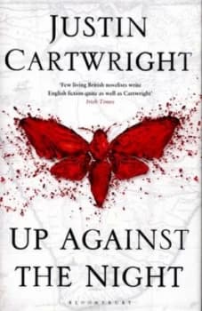 Up against the Night by Justin Cartwright Hardback