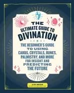 ultimate guide to divination the beginners guide to using cards crystals ru