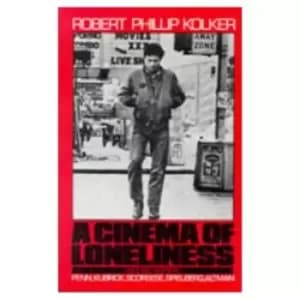 A cinema of loneliness by Robert Phillip Kolker