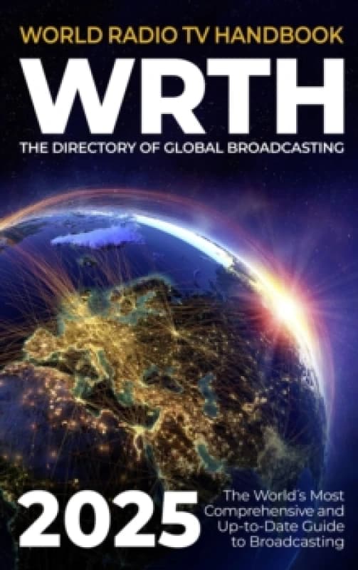 World Radio TV Handbook 2025 : The Directory of Global Broadcasting Paperback / softback