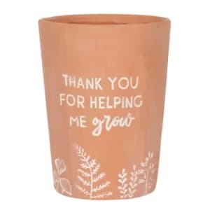 Thank You For Helping Me Grow Terracotta Plant Pot