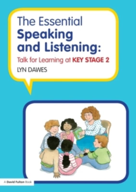 The Essential Speaking and Listening : Talk for Learning at Key Stage 2 Paperback / softback