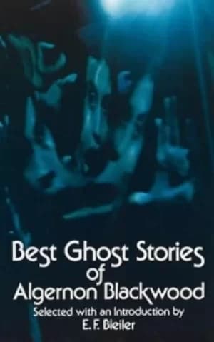 Best ghost stories of Algernon Blackwood by Algernon Blackwood