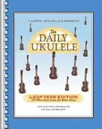 daily ukulele leap year edition 366 more songs for better living