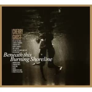 Cherry Ghost – Beneath This Burning Shoreline Vinyl