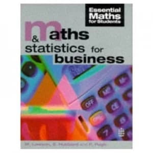 Maths and Statistics for Business by Michelle Lawson Paperback