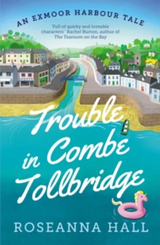 Trouble in Combe Tollbridge : a heart-warming, seaside summer read Paperback / softback