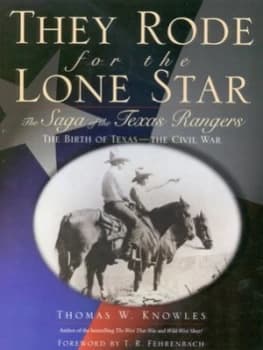 They Rode for the Lone Star by Thomas W Knowles Book