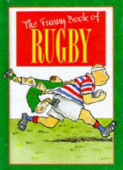 The Funny Book of Rugby by Various Hardback