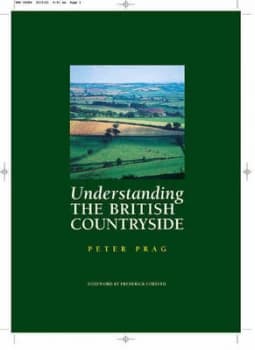 Understanding the British Countryside by Peter Prag Paperback