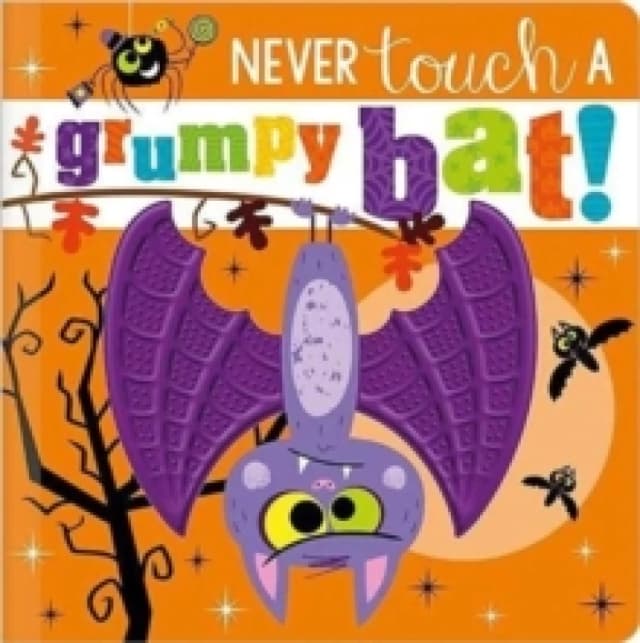 Never Touch a Grumpy Bat! Board book