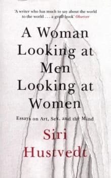 A Woman Looking at Men Looking at Women : Essays on Art, Sex, and the Mind Paperback
