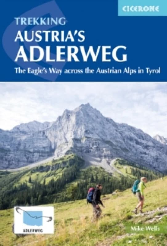 Trekking Austria's Adlerweg : The Eagle's Way across the Austrian Alps in Tyrol Paperback / softback