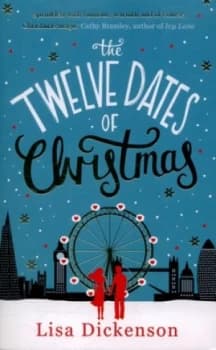 The Twelve Dates of Christmas by Lisa Dickenson Paperback