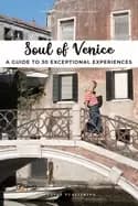 soul of venice a guide to 30 exceptional experiences