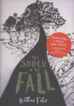 The Shock of the Fall by Nathan Filer Hardback