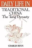 daily life in traditional china the tang dynasty