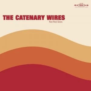 Red Red Skies by The Catenary Wires CD Album