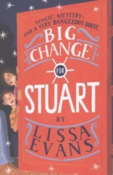 Big Change for Stuart by Lissa Evans Paperback