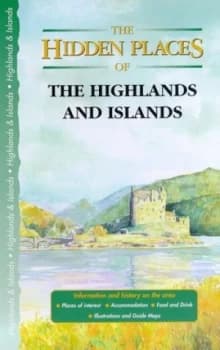 The Hidden Places of the Highlands and Islands by David Gerrard and Sarah Bird Paperback