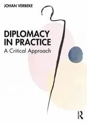 Diplomacy in Practice A Critical Approach