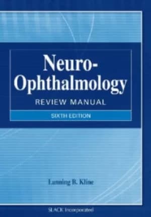 Neuro-ophthalmology review manual by Lanning B Kline