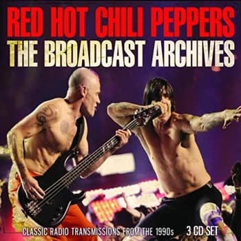 Red Hot Chili Peppers - The Broadcast Archives CD