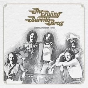 From Another Time by The Flying Burrito Brothers CD Album