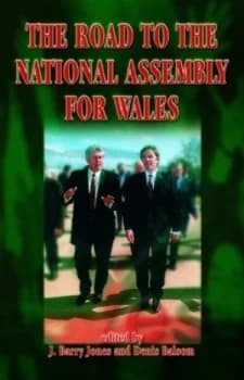The Road to the National Assembly for Wales by Denis Balsom Paperback