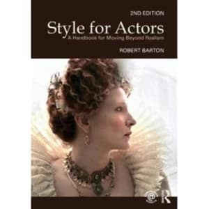 Style for Actors : A Handbook for Moving Beyond Realism